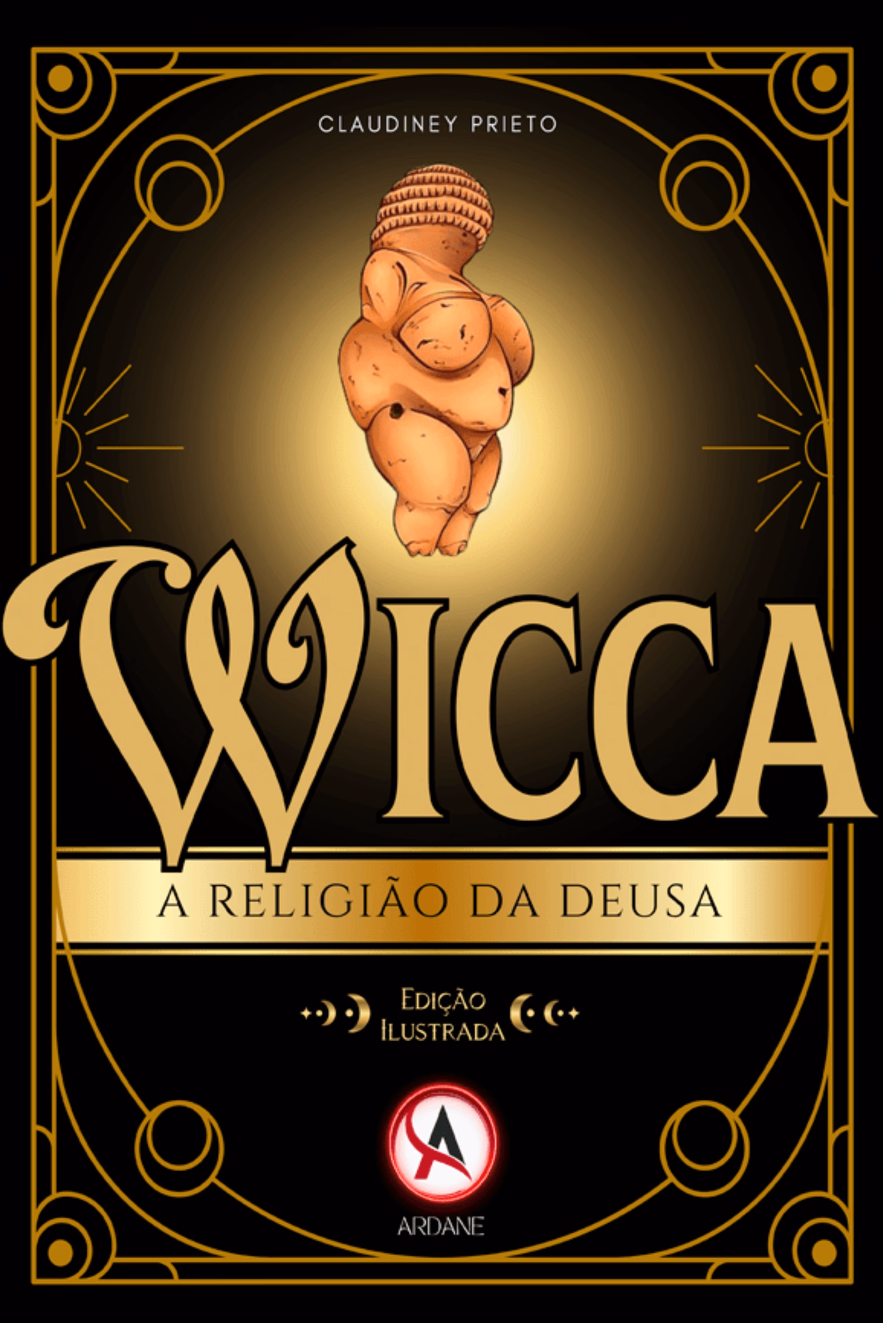 Wicca a Religião da Deusa - Edição Ilustrada